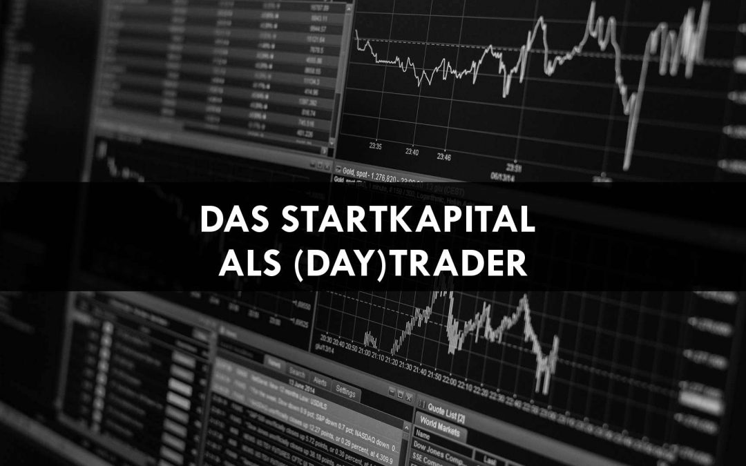 Das Notwendige Startkapital Fur Das Daytrading Trading - 